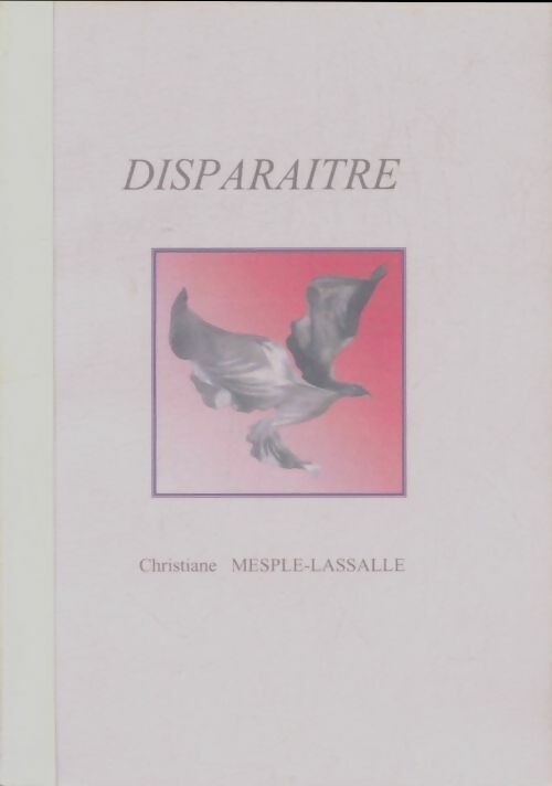 Livrenpoche : Disparaître  - Christiane Mesple-Lassalle - Livre