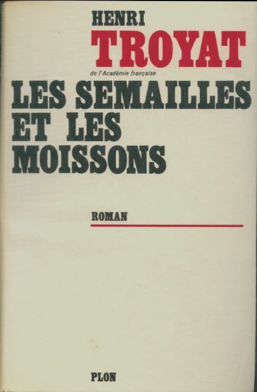Livrenpoche : Les semailles et les moissons Tome I - Henri Troyat - Livre