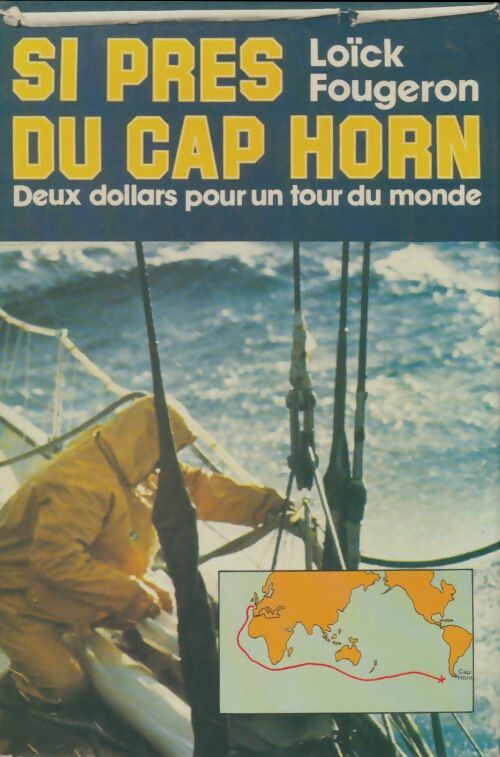 Livrenpoche : Si près du Cap Horn - Loïck Fougeron - Livre