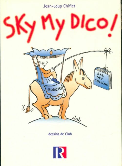 Livrenpoche : Sky my dico ! - Jean-Loup Chiflet - Livre