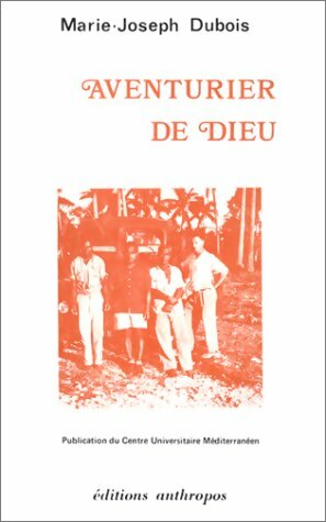 Livrenpoche : Aventurier de Dieu - Marie-Joseph Dubois - Livre