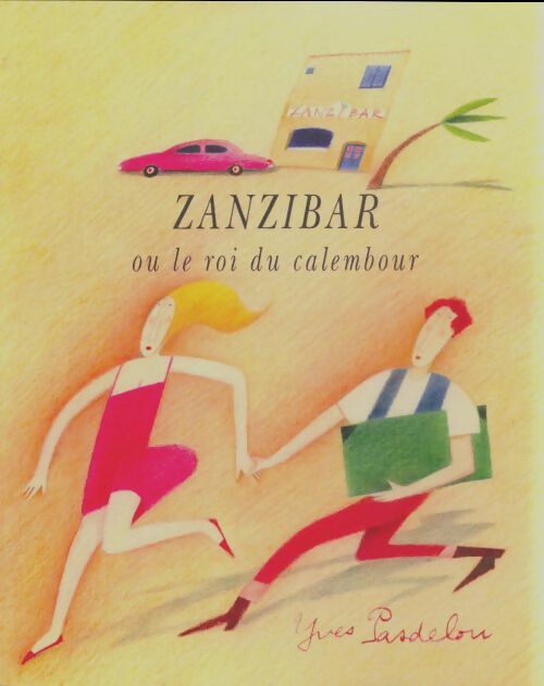 Livrenpoche : Zanzibar ou le roi du calembour - Yves Pasdeloup - Livre