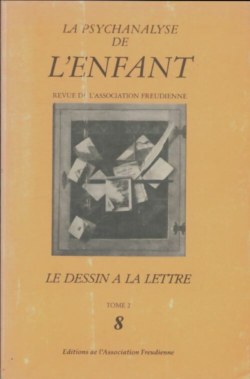 Livrenpoche : La psychanalyse de l'enfant : Le dessin à la lettre Tome II n°8 - Collectif - Livre