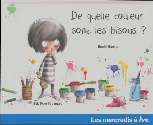 Livrenpoche : De quelle couleur sont les bisous? - Rocio Bonilla - Livre