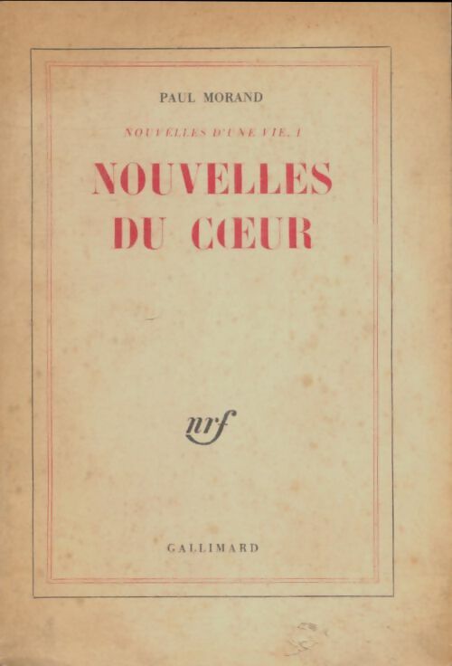 Livrenpoche : Nouvelles d'une vie Tome I : Nouvelles du coeur - Paul Morand - Livre