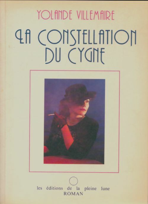 Livrenpoche : La constellation du cygne - Yolande Villemaire - Livre