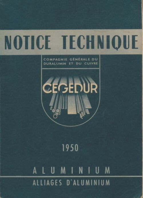 Livrenpoche : Notice technique 1950 : Aluminium - Collectif - Livre