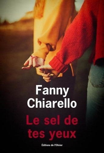 Livrenpoche : Le sel de tes yeux - Fanny Chiarello - Livre