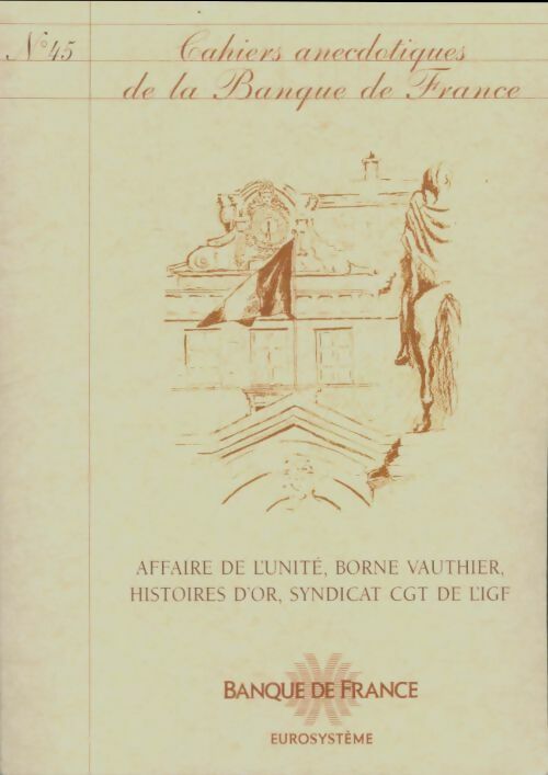 Cahiers anecdotiques de la banque de france n°45 : Affaire de l'unité - Collectif -  Cahiers anecdotiques de la banque de France - Livre