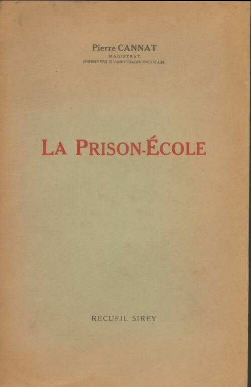 Livrenpoche : La prison-école - Pierre Cannat - Livre