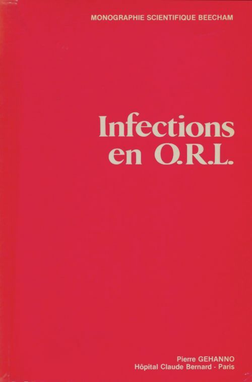 Livrenpoche : Infections en O. R. L. - Pierre Gehanno - Livre