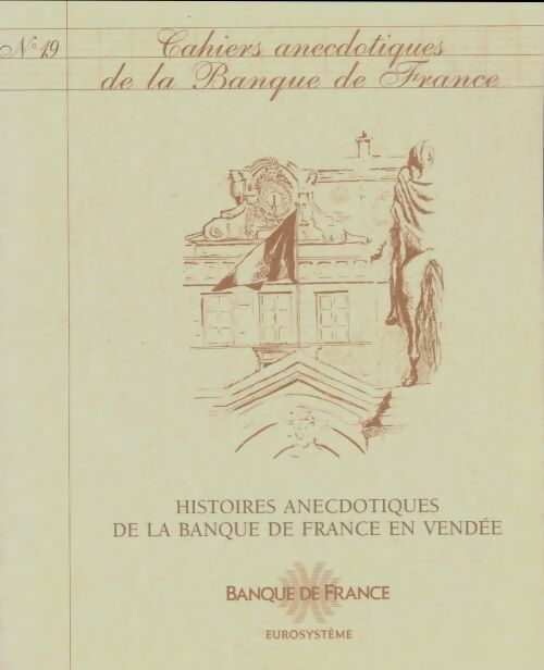 Cahiers anecdotiques de la banque de France n°19 - Collectif -  Cahiers anecdotiques de la banque de France - Livre