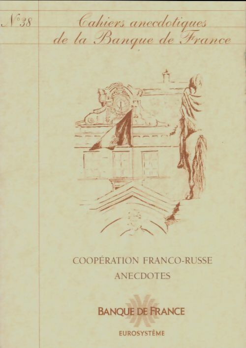 Cahiers anecdotiques de la banque de France n°38 - Collectif -  Cahiers anecdotiques de la banque de France - Livre