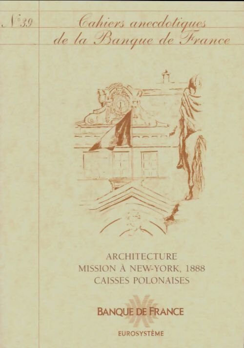 Livrenpoche : Cahiers anecdotiques de la banque de rance n°39 - Collectif - Livre