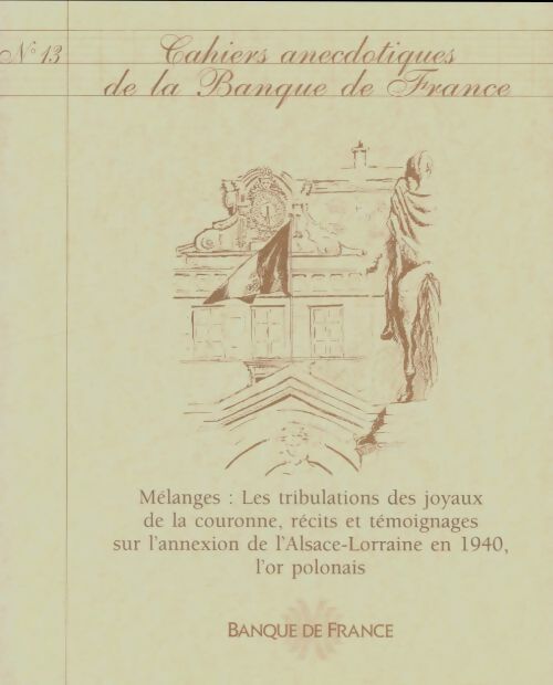 Livrenpoche : Cahiers anecdotiques de la banque de France n°13 - Collectif - Livre
