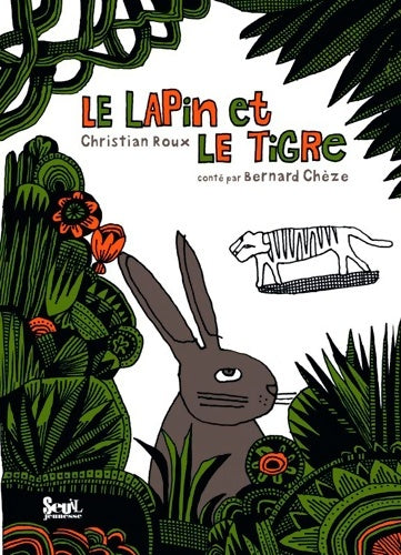 Livrenpoche : Le lapin et le tigre - Christian Roux - Livre