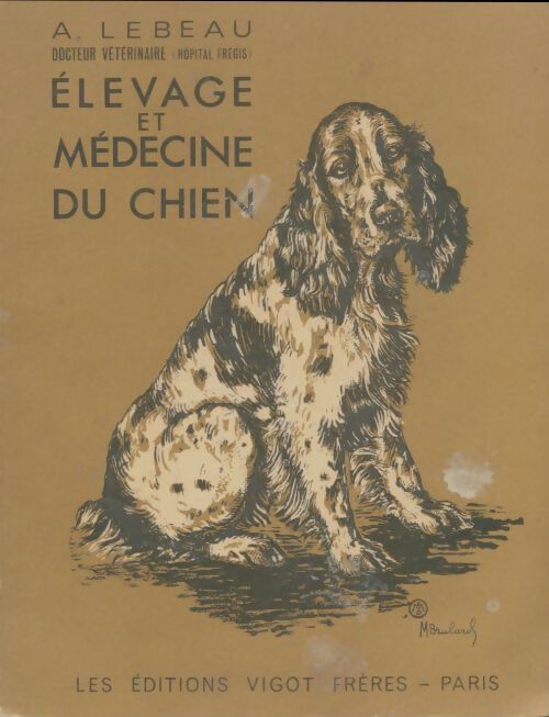 Livrenpoche : Elevage et médecine du chien - A Lebeau - Livre