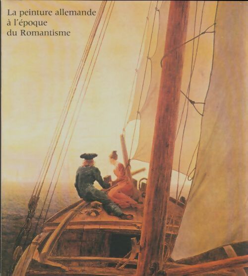Livrenpoche : La peinture allemande à l'époque du romantisme - Collectif - Livre