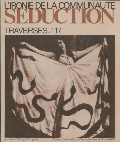 Livrenpoche : Traverses n°17 : Séduction, ironie de la communauté - Collectif - Livre
