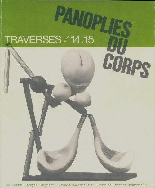 Livrenpoche : Traverses n°14-15 : Panoplies du corps - Collectif - Livre