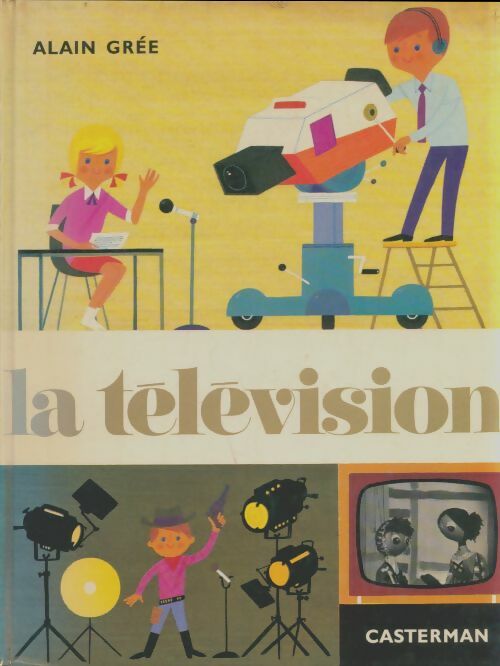 Livrenpoche : La télévision  - Alain Grée - Livre