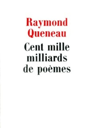 Livrenpoche : Cent mille milliards de poèmes - Raymond Queneau - Livre