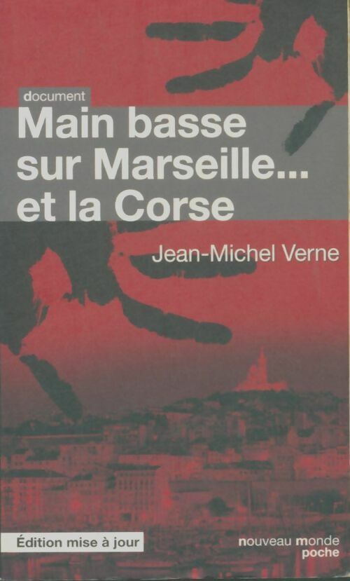 Livrenpoche : Main basse sur Marseille... Et la Corse - Jean-Michel Verne - Livre