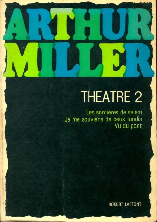 Livrenpoche : Théâtre Tome II - Arthur Miller - Livre