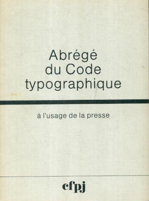 Livrenpoche : Abrégé du code typographique à l'usage de la presse - Collectif - Livre