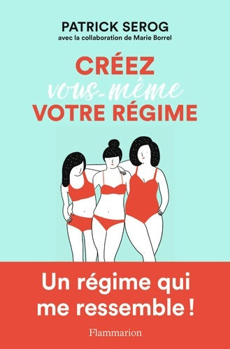 Livrenpoche : Créez vous-même votre régime - Patrick Serog - Livre