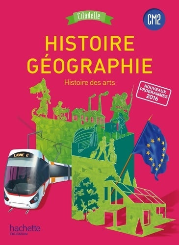 Livrenpoche : Histoire-Géographie CM2 - Collection Citadelle - Livre élève - Ed. 2017 - Walter Badier - Livre