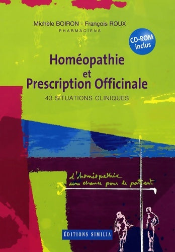Livrenpoche : Homéopathie et prescription officinale : 43 situations cliniques - Michèle Boiron - Livre