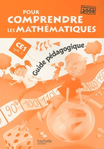 Livrenpoche : Pour comprendre les mathématiques CE1 - Guide pédagogique - Ed. 2009 - Jean-Paul Blanc - Livre