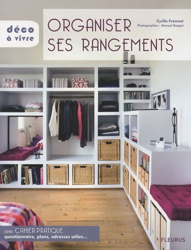 Livrenpoche : ORGANISER SES RANGEMENTS - Cyrille Frémont - Livre