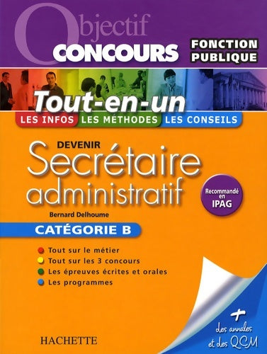 Livrenpoche : Devenir secrétaire administratif Catégorie B : Tout-en-un - Bernard Delhoume - Livre