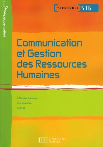 Livrenpoche : Communication et Gestion des ressources humaines Terminale STG - Carine Courtès-Lapeyrat - Livre