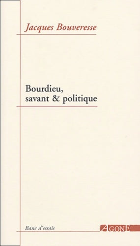 Livrenpoche : Bourdieu savant et politique - Jacques Bouveresse - Livre