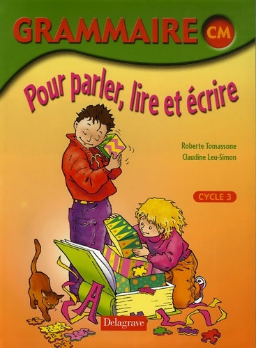 Livrenpoche : Grammaire CM Pour parler lire et écrire - Roberte Tomassone - Livre