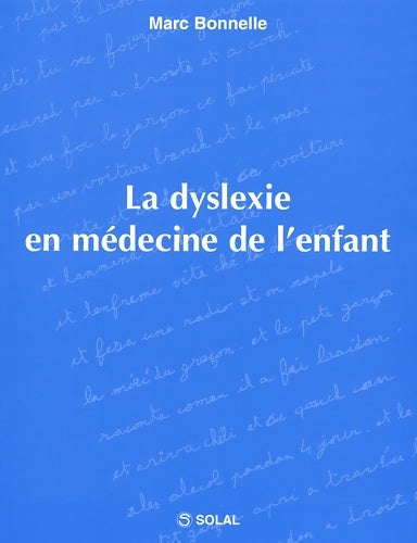 Livrenpoche : La dyslexie en médecine de l'enfant - Marc Bonnelle - Livre