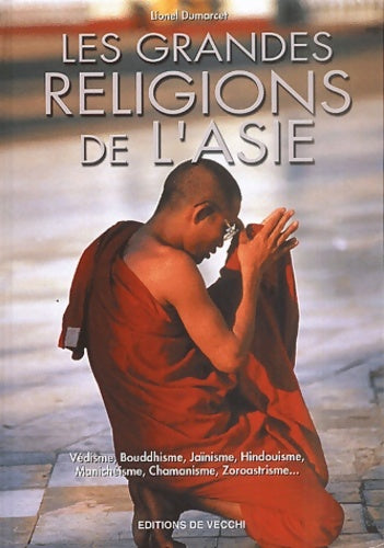 Livrenpoche : Les grandes religions de l'Asie - Lionel Dumarcet - Livre