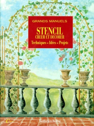 Livrenpoche : STENCIL. Créer et décorer techniques idées projets - Jocelyn Kerr Holding - Livre