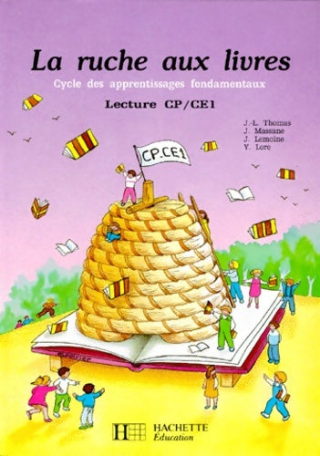 Livrenpoche : La Ruche aux livres CP/CE1 - Livre de l'élève - Ed. 1991 - J. Lemoine - Livre