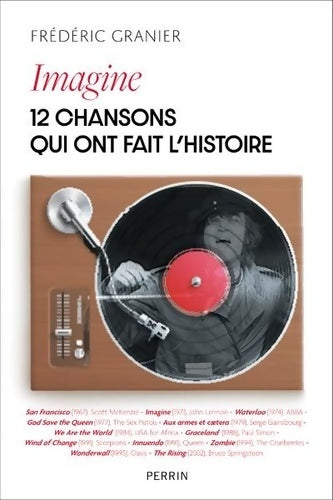 Livrenpoche : Imagine. 12 chansons qui ont fait l'histoire - Frédéric Granier - Livre