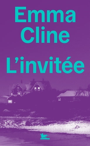 Livrenpoche : L'invitée - Emma Cline - Livre