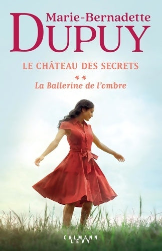 Livrenpoche : Le Château des secrets Tome II : La Ballerine de l'ombre - Marie-Bernadette Dupuy - Livre