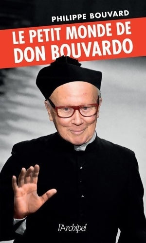 Livrenpoche : Le petit monde de Don Bouvardo - Philippe Bouvard - Livre
