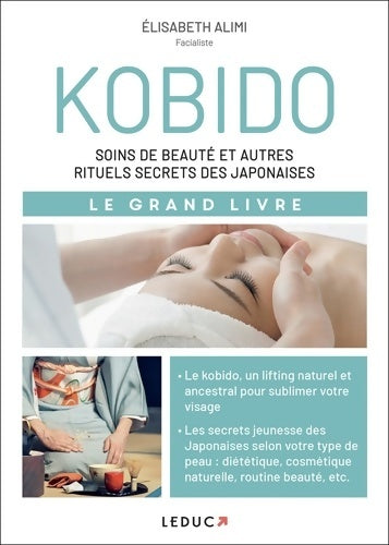 Livrenpoche : Kobido : Soins de beauté et autres rituels secrets des japonaises - Elisabeth Alimi - Livre