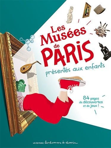 Livrenpoche : Les musées de Paris présentés aux enfants - Stéphanie Bioret - Livre