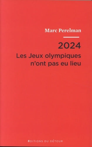 Livrenpoche : 2024 - les jeux olympiques n'ont pas eu lieu - Marc Perelman - Livre