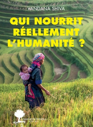 Livrenpoche : Qui nourrit réellement l'humanité ? - Vandana Shiva - Livre